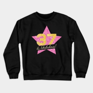 37th Birthday Gifts Women Fabulous - Pink Gold Crewneck Sweatshirt